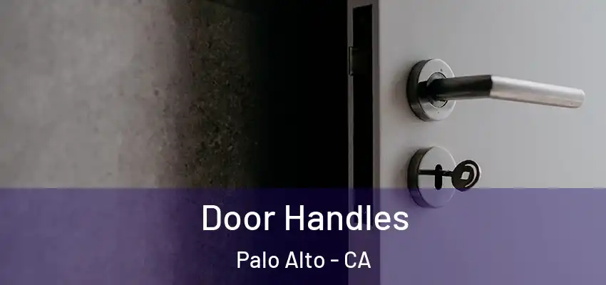  Door Handles Palo Alto - CA