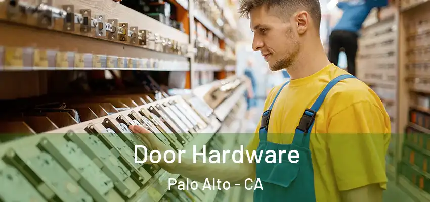  Door Hardware Palo Alto - CA