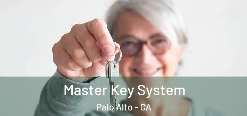  Master Key System Palo Alto - CA