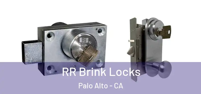  RR Brink Locks Palo Alto - CA
