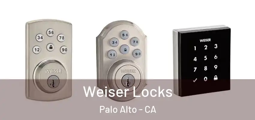  Weiser Locks Palo Alto - CA